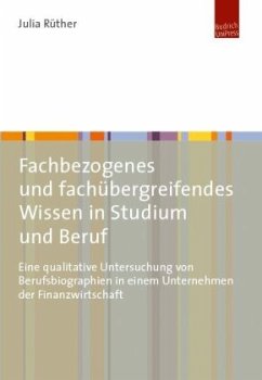 Fachbezogenes und fachübergreifendes Wissen in Studium und Beruf - Rüther, Julia