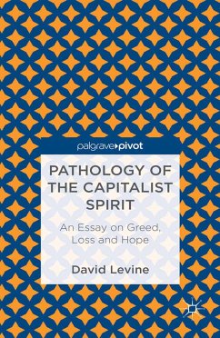 Pathology of the Capitalist Spirit (eBook, PDF) - Levine, D.