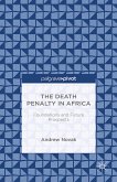 The Death Penalty in Africa: Foundations and Future Prospects (eBook, PDF)