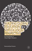 Building Global Education with a Local Perspective (eBook, PDF)
