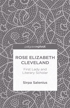 Rose Elizabeth Cleveland: First Lady and Literary Scholar (eBook, PDF) - Salenius, S.