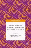 Mobile Media Making in an Age of Smartphones (eBook, PDF)