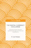The Digital Currency Challenge: Shaping Online Payment Systems through US Financial Regulations (eBook, PDF)