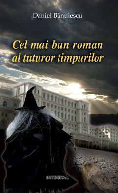Cel mai bun roman al tuturor timpurilor (eBook, ePUB) - Bănulescu, Daniel