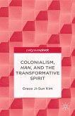Colonialism, Han, and the Transformative Spirit (eBook, PDF)