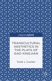 Transcultural Aesthetics in the Plays of Gao Xingjian (eBook, PDF)