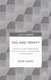 Tao and Trinity: Notes on Self-Reference and the Unity of Opposites in Philosophy (eBook, PDF)