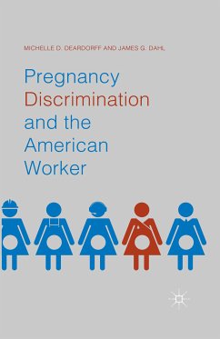 Pregnancy Discrimination and the American Worker (eBook, PDF) - Deardorff, Michelle D.; Dahl, James G.