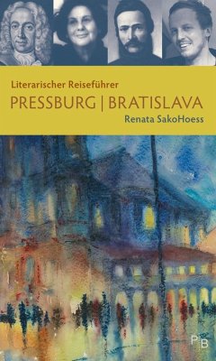 Literarischer Reiseführer Pressburg/Bratislava - SakoHoess, Renata