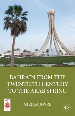Bahrain from the Twentieth Century to the Arab Spring (eBook, PDF) - Joyce, M.