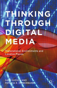 Thinking Through Digital Media (eBook, PDF) - Hudson, D.; Zimmermann, P.