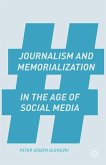 Journalism and Memorialization in the Age of Social Media (eBook, PDF)