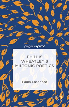 Phillis Wheatley's Miltonic Poetics (eBook, PDF) - Loscocco, P.