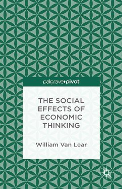 The Social Effects of Economic Thinking (eBook, PDF) - Loparo, Kenneth A.