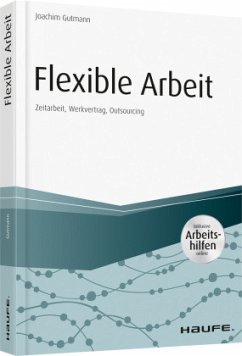 Flexible Arbeit - inkl. Arbeitshilfen online - Gutmann, Joachim