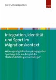 Integration, Identität und Sport im Migrationskontext