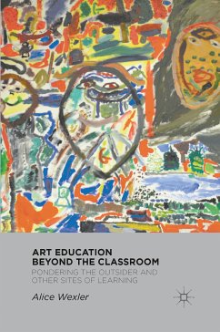 Art Education Beyond the Classroom (eBook, PDF) - Wexler, A.