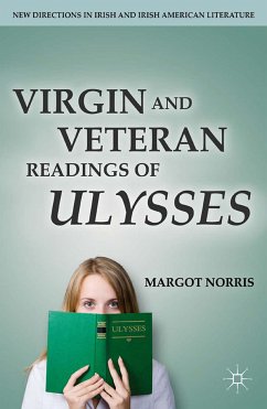 Virgin and Veteran Readings of Ulysses (eBook, PDF) - Norris, M.