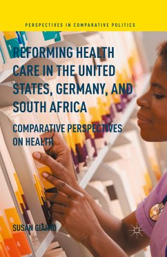 Reforming Health Care in the United States, Germany, and South Africa (eBook, PDF) - Giaimo, Susan