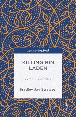 Killing bin Laden: A Moral Analysis (eBook, PDF) - Strawser, B.