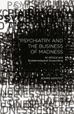 Psychiatry and the Business of Madness (eBook, PDF)