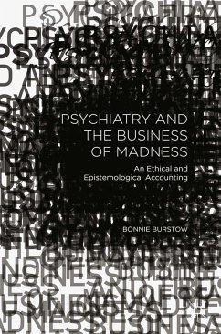 Psychiatry and the Business of Madness (eBook, PDF) - Burstow, B.