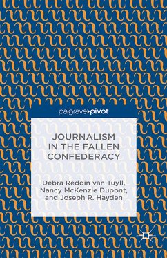 Journalism in the Fallen Confederacy (eBook, PDF) - Loparo, Kenneth A.