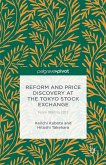 Reform and Price Discovery at the Tokyo Stock Exchange: From 1990 to 2012 (eBook, PDF)