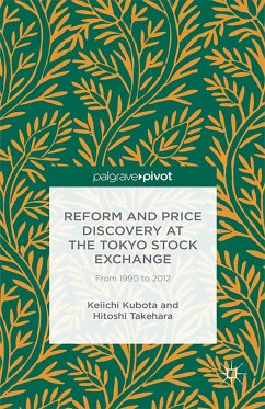 Reform and Price Discovery at the Tokyo Stock Exchange: From 1990 to 2012 (eBook, PDF) - Kubota, K.; Takehara, H.