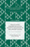 Regulating Preimplantation Genetic Diagnosis in the United States (eBook, PDF)