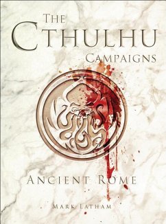 The Cthulhu Campaigns (eBook, ePUB) - Latham, Mark