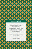 Consumption, Informal Markets, and the Underground Economy (eBook, PDF)