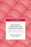 Religious Liberties for Corporations? (eBook, PDF)