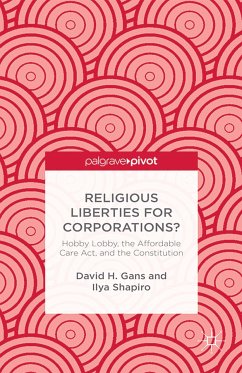 Religious Liberties for Corporations? (eBook, PDF) - Gans, D.; Shapiro, I.