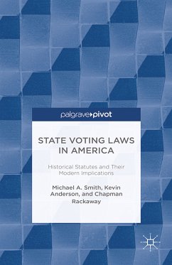 State Voting Laws in America: Historical Statutes and Their Modern Implications (eBook, PDF) - Smith, M.; Anderson, K.; Rackaway, C.