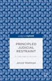 Principled Judicial Restraint: A Case Against Activism (eBook, PDF)