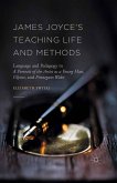 James Joyce's Teaching Life and Methods (eBook, PDF)