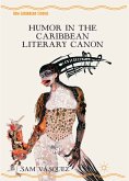 Humor in the Caribbean Literary Canon (eBook, PDF)