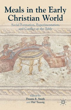 Meals in the Early Christian World (eBook, PDF) - Smith, Dennis E.