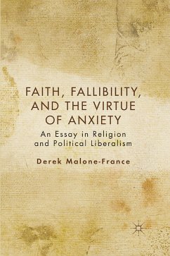 Faith, Fallibility, and the Virtue of Anxiety (eBook, PDF) - Malone-France, D.
