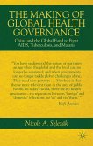 The Making of Global Health Governance (eBook, PDF)