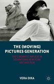 The (Moving) Pictures Generation (eBook, PDF)