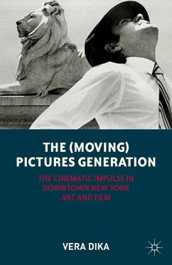 The (Moving) Pictures Generation (eBook, PDF) - Dika, V.