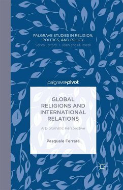 Global Religions and International Relations: A Diplomatic Perspective (eBook, PDF) - Ferrara, P.