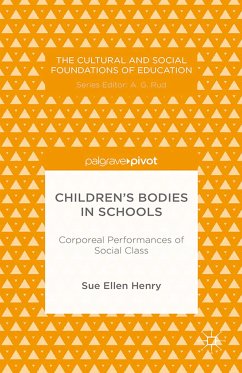 Children’s Bodies in Schools: Corporeal Performances of Social Class (eBook, PDF) - Henry, S.