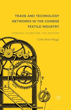 Trade and Technology Networks in the Chinese Textile Industry (eBook, PDF) - Brasó Broggi, Carles