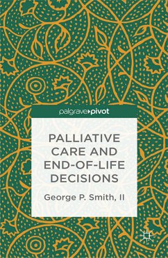 Palliative Care and End-of-Life Decisions (eBook, PDF) - Smith, G.