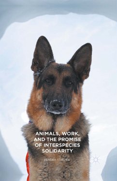 Animals, Work, and the Promise of Interspecies Solidarity (eBook, PDF) - Coulter, Kendra