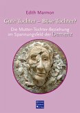 Gute Tochter - Böse Tochter?