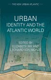 Urban Identity and the Atlantic World (eBook, PDF)